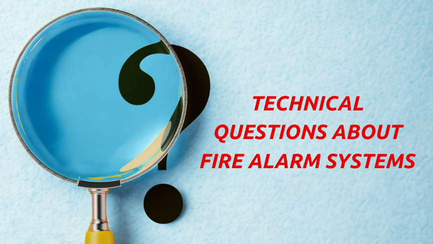 Technical Questions About Fire Alarm Systems
